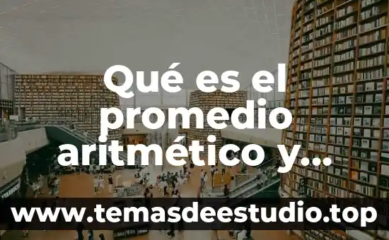 Que es mejor graduarte por tesis o por promedio 7 Qué es el promedio aritmético y cómo se calcula