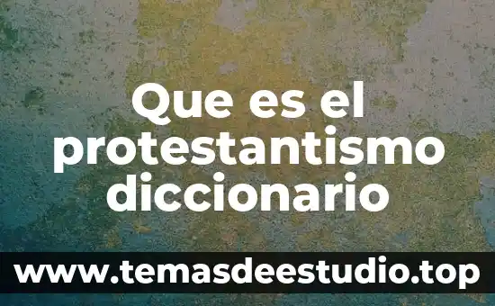 Que es iletradas diccionario 7 Que es el protestantismo diccionario