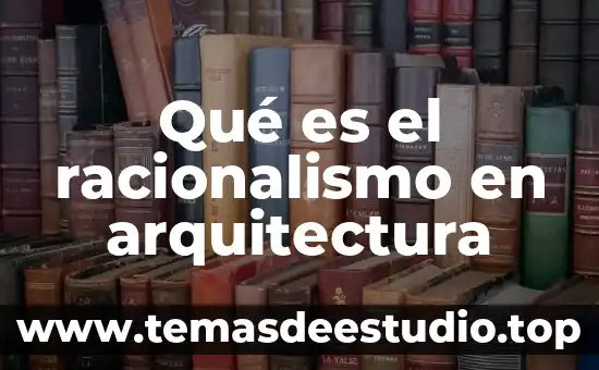 Que es la division tripartita en arquitectura 3 Qué es el racionalismo en arquitectura