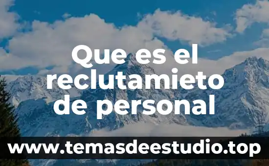 Que es el reclutamieto de personal