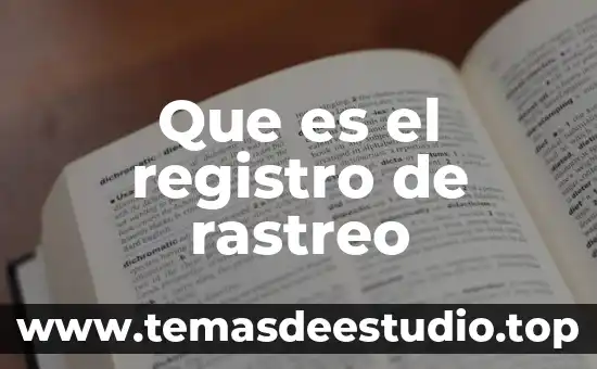 Que es registro conductual 8 Que es el registro de rastreo