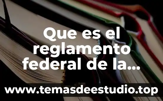 Que es y q estudia la policia federal 7 Que es el reglamento federal de la seguridad e higiene