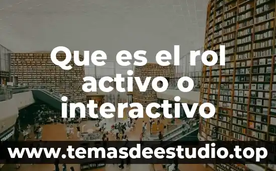 Que es para kant el conocimiento 4 Que es el rol activo o interactivo