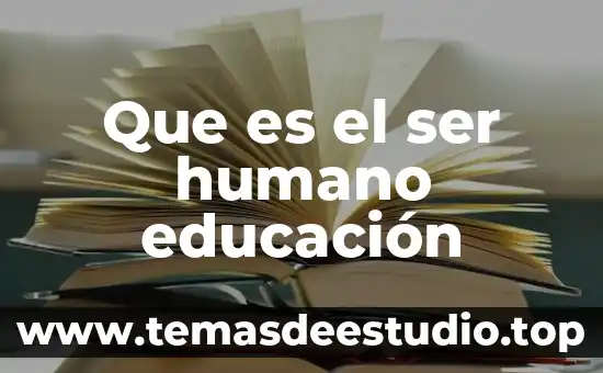 Que es ser una persona depresiva 5 Que es el ser humano educación