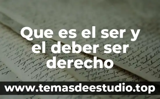 Que es el ser y el deber ser derecho