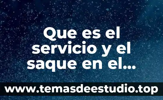 Que es el servicio y el saque en el voleibol