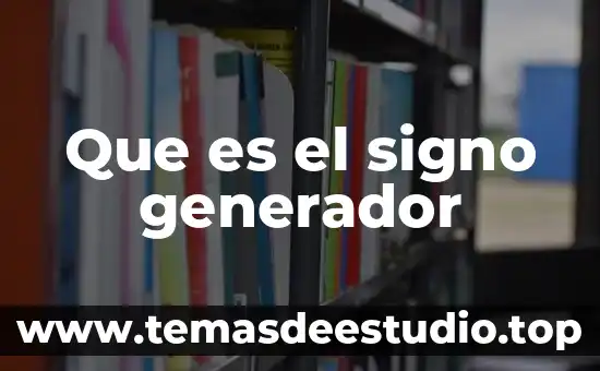 Qué es un generador geotérmico 3 Que es el signo generador