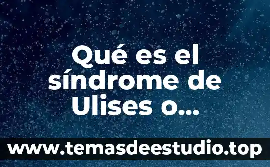 Que es el sindrome de la cabeza plana 6 Qué es el síndrome de Ulises o enfermedad del migrante