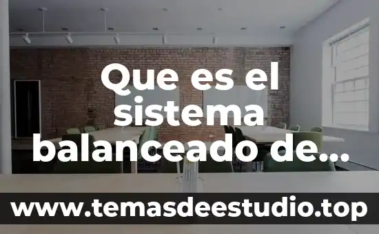 Qué es la gestión de la distribución de la planta 4 Que es el sistema balanceado de indicadores de gestión