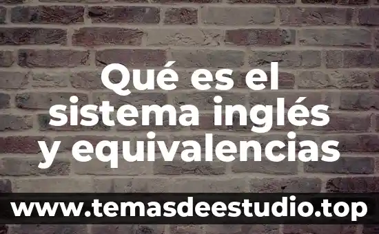 Qué es una intervención de salud 5 Qué es el sistema inglés y equivalencias