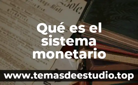 Qué es el sistema monetario