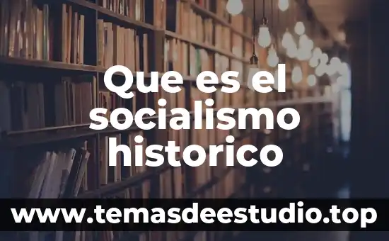 Que es el pensamiento historico de la economia 5 Que es el socialismo historico