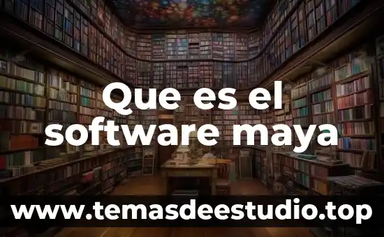 Cultura maya el hachi vink que es 5 Que es el software maya