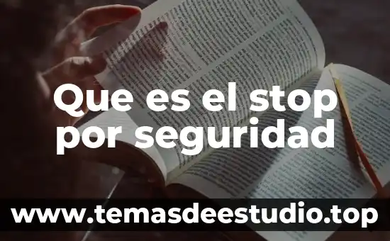Instituto mexiquense de seguridad y justicia que es 5 Que es el stop por seguridad