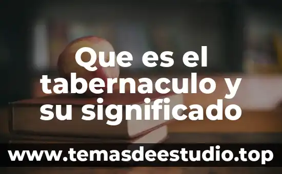 Que es el significado en la argumentación jurídica 6 Que es el tabernaculo y su significado