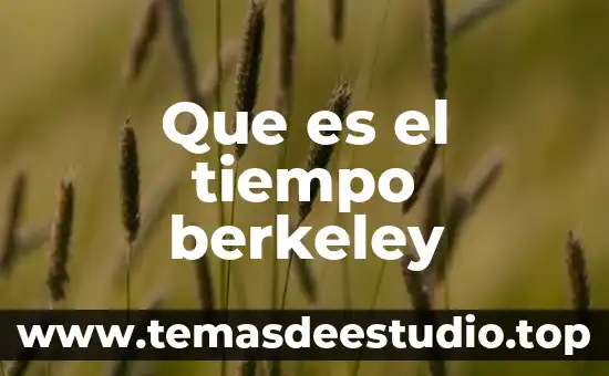 Que es tiempo de fabricación 3 Que es el tiempo berkeley
