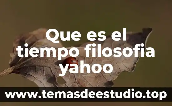 Que es el tiempo filosofia yahoo