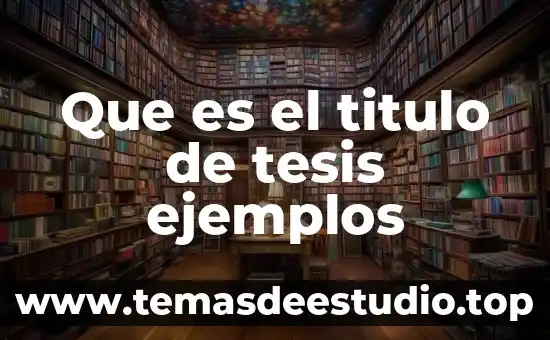 Que es el punto y seguido y sus ejemplos 6 Que es el titulo de tesis ejemplos