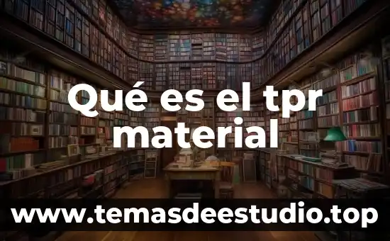 Material complementario que es 3 Qué es el tpr material