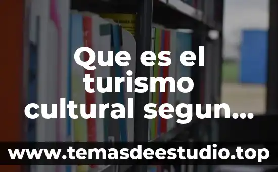 Que es el nombre de año en una carta 6 Que es el turismo cultural segun la omt y año