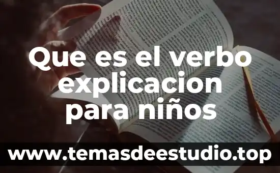 Que es el verbo explicacion para niños