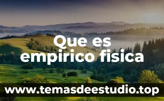 Que es empirico fisica