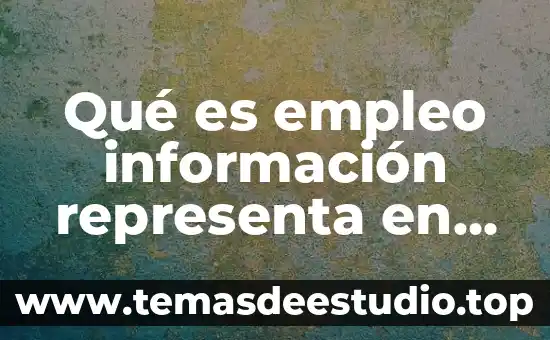 Qué es empleo información representa en cartel