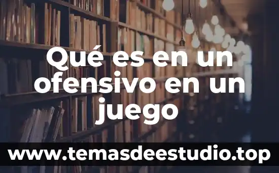 Que es la adiciion al juego 5 Qu茅 es en un ofensivo en un juego