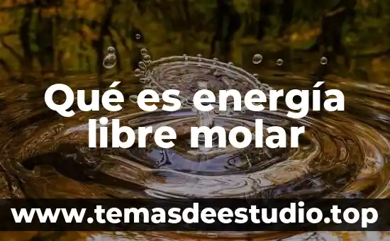 Qué es energía libre molar