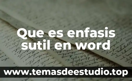 Que es enfasis sutil en word