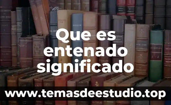 Qué es tatema significado 8 Que es entenado significado