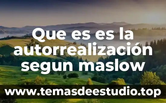 Que es la danza segun la biblia 7 Que es es la autorrealización segun maslow