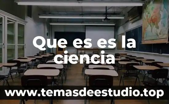 Qué es filosofía en la ciencia 8 Que es es la ciencia