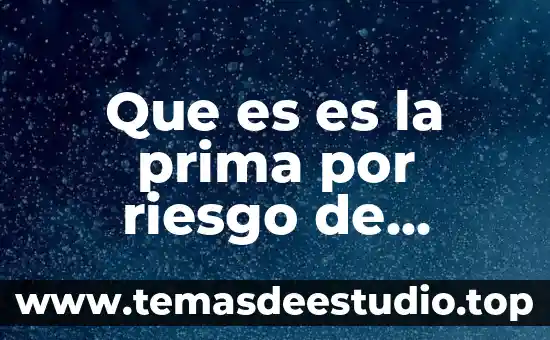 Que es es la prima por riesgo de mercado