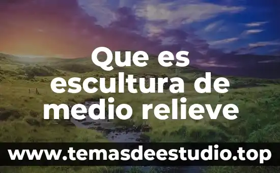 Que es escultura de medio relieve