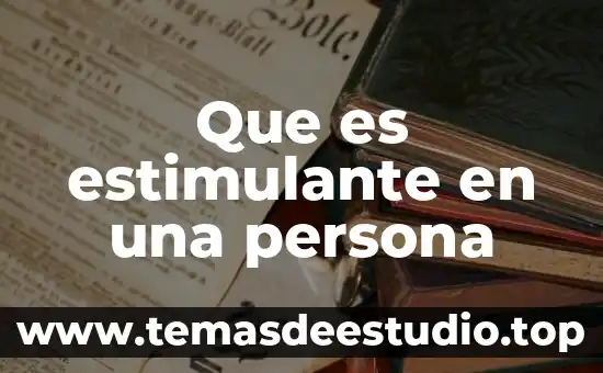 Qué es una persona malcriada yahoo 8 Que es estimulante en una persona