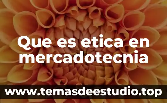 Qué es la ética de la felicidad y la justicia 5 Que es etica en mercadotecnia