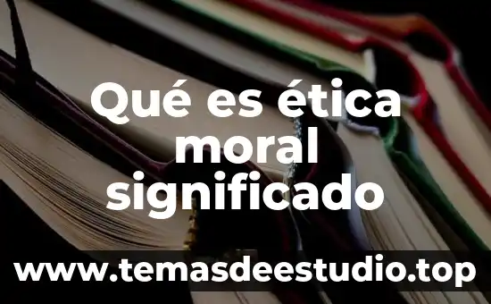 Que es excepción significado 8 Qué es ética moral significado
