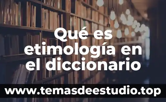 Que es eminente diccionario 4 Qué es etimología en el diccionario