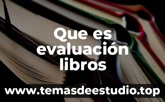Que es evaluacion de lenguaje 6 Que es evaluación libros