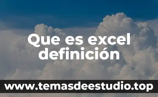Que es excel definición