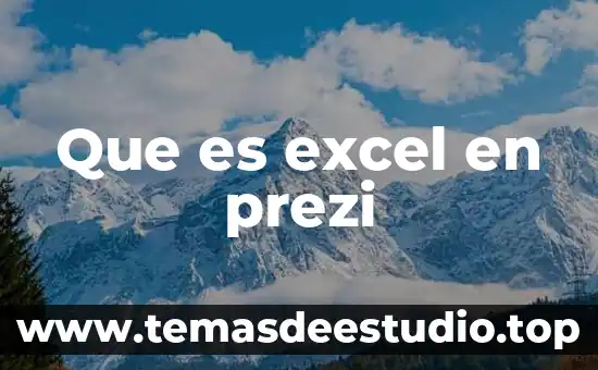 Que es excel en prezi