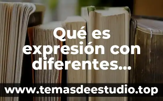 Que es la educacion comparada segun autores diferentes 3 Qué es expresión con diferentes autores
