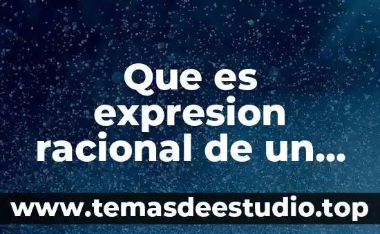 Qué es el número de la factura 5 Que es expresion racional de un numero decimal