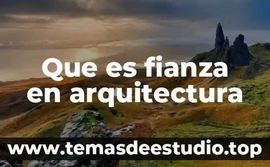 Que es la arquitectura paleolítica probens 8 Que es fianza en arquitectura
