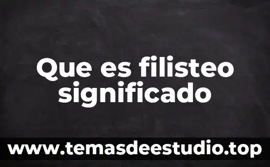 Qué es hostilizar significado 5 Que es filisteo significado