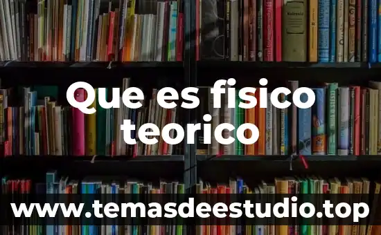 Que es el marco teorico conceptual ejemplo 3 Que es fisico teorico