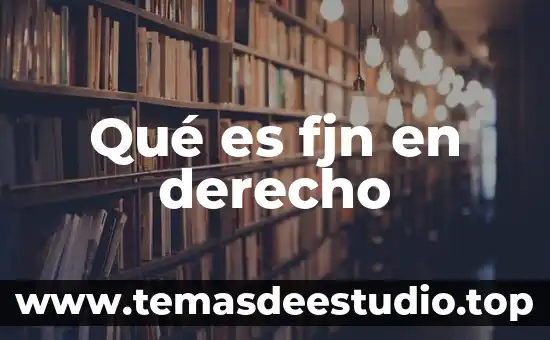 Que es derogar en derecho penal 7 Qué es fjn en derecho