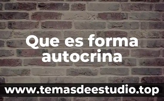 Qué es sumerios definición 5 Que es forma autocrina