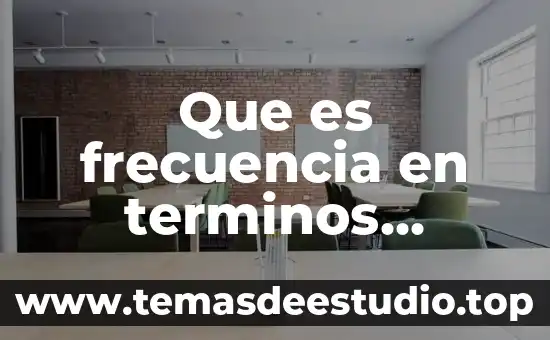 Que es un analisis de saltos estadisticos 4 Que es frecuencia en terminos estadisticos